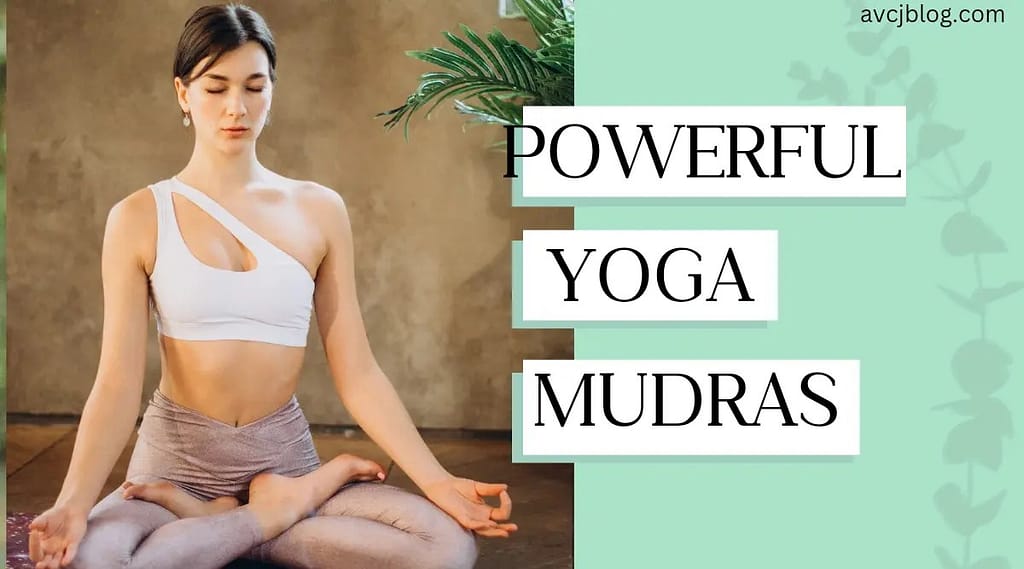 Powerful Yoga Mudras
