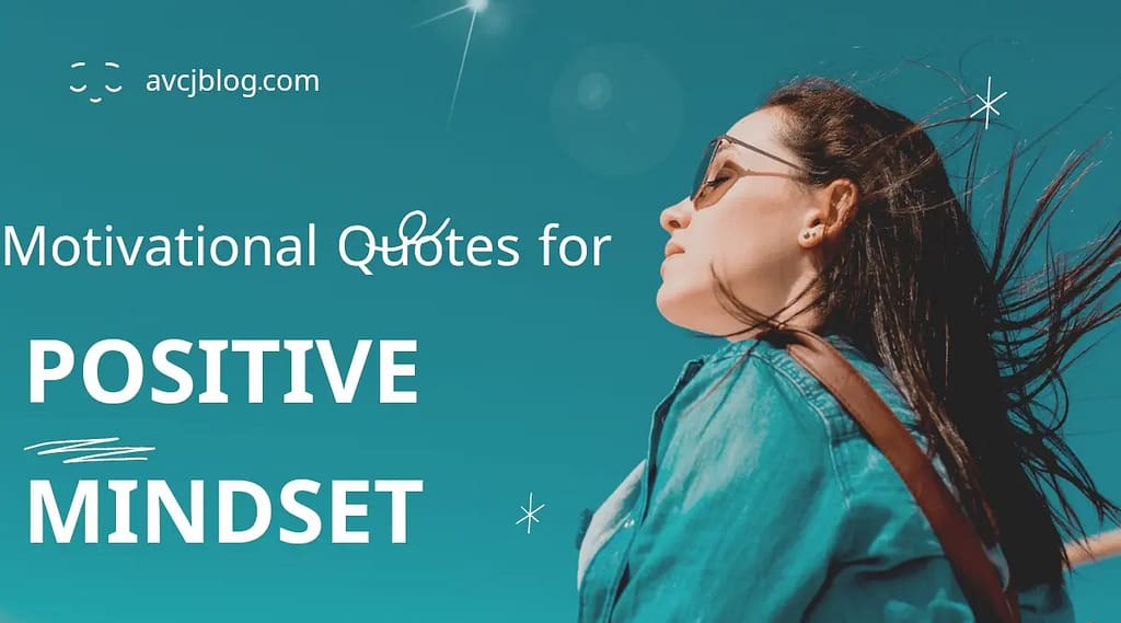Motivational Quotes to be Positive mindset