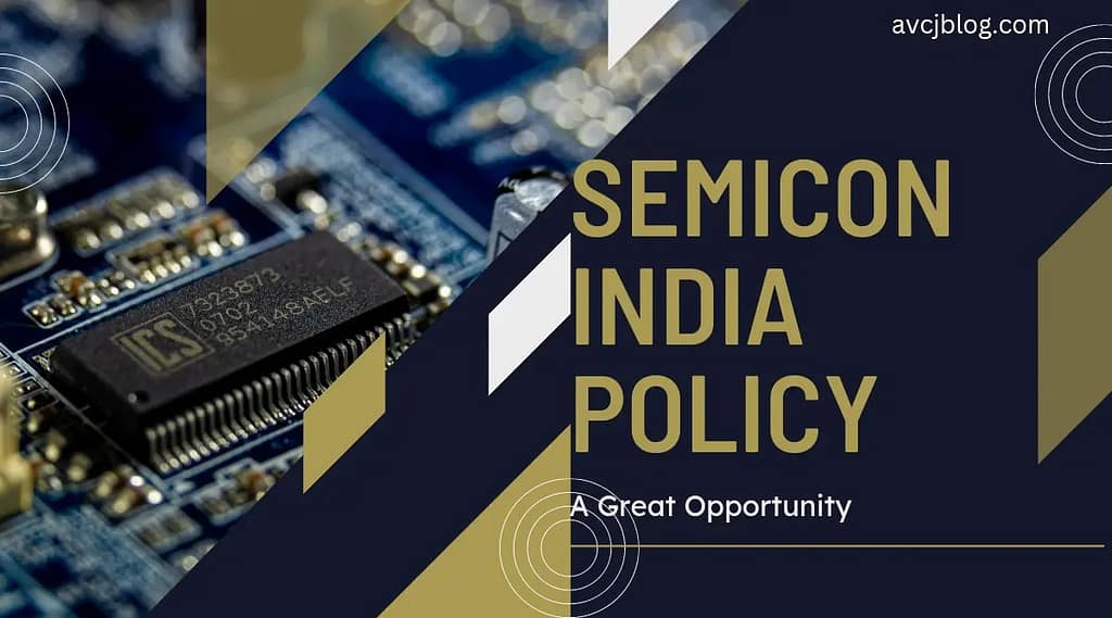 Semicon India Policy: A great opportunity Semicon India Policy: A great opportunity