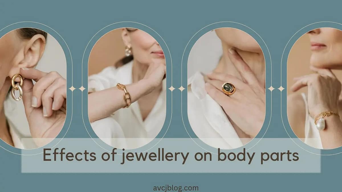 Effects of jewellery on body parts Jwellery