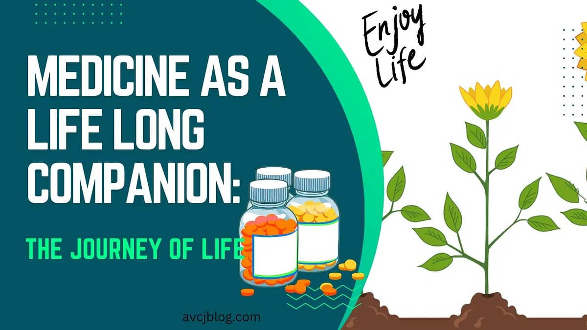 Medicine as a Lifelong Companion: The Journey of Life Medicine as a Lifelong Companion: The Journey of Life