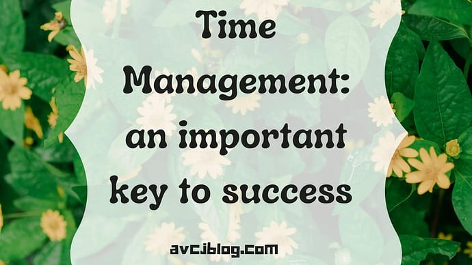 Time Management: an important key to success