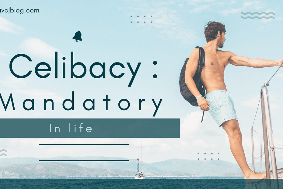 Celibacy: Mandatory in life